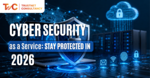 How Cyber Security as a Service Protects Businesses from Cyber Threats in 2026