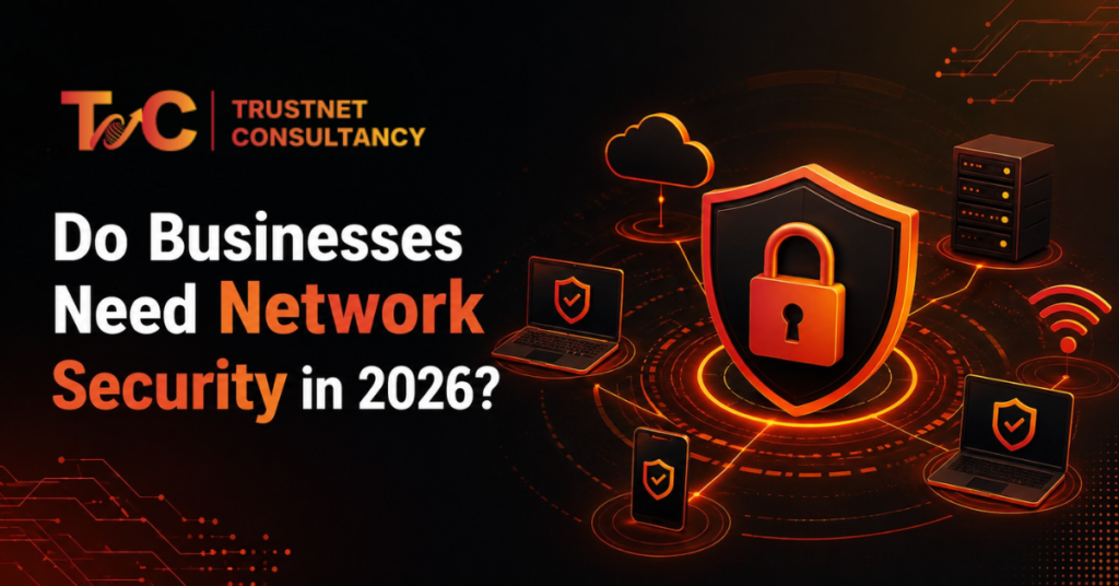 Do Businesses Need Network Security in 2026?